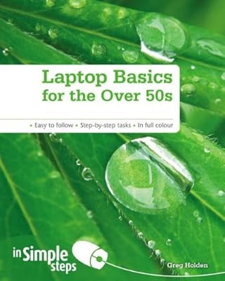 Laptop Basics for the Over 50s in Simple Steps, Holden, Greg, Used; Very Good Bo