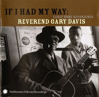 Reverend Gary Davis* - If I Had My Way: Early Home Recordings (CD) (Very Good Pl