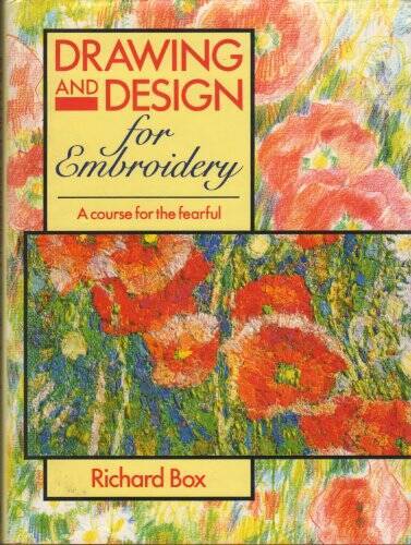 Drawing and Design for Embroidery: A Course for the Fearful - Hardcover - GOOD