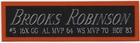 BROOKS ROBINSON BALTIMORE ORIOLES NAMEPLATE AUTOGRAPHED SIGNED BASEBALL JERSEY