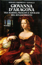 Chiomenti Vassalli,D - Giovanna D'Aragona tra Baroni, Principi e sovrani del Rin