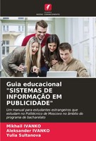 Mikhail Ivanko (U. A.) | Guia Educacional Sistemas DE InformaÇÃO EM Publicidade