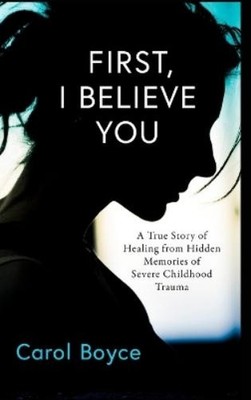 Carol C Boyce First, I Believe You (Gebundene Ausgabe) Carol Boyce (US IMPORT)