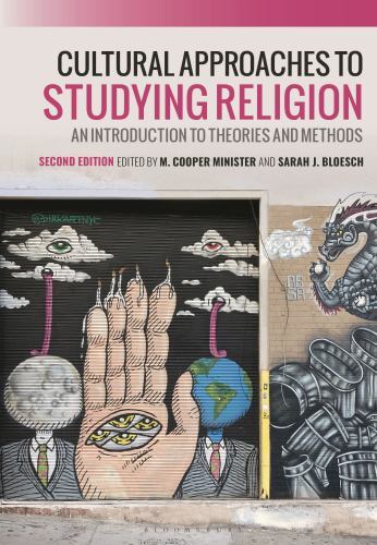 Cultural Approaches to Studying Religion : An Introduction to Theories and ...