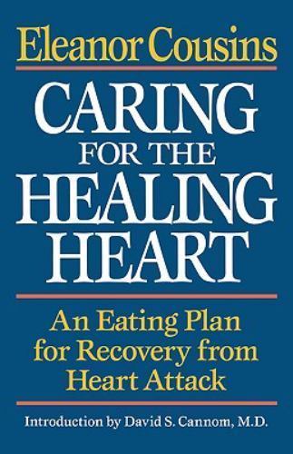 Caring for the Healing Heart : An Eating Plan for Recovery from Heart Attack ...