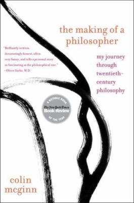 Making of a Philosopher, The: My Journey Through Twentieth-Century Philosophy, M