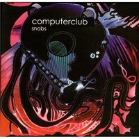 Computerclub - Snobs - Vinyl Record 7 - E1177Z