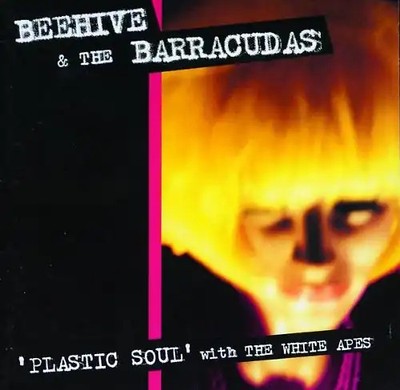Beehive & the Barracudas - Plastic Soul With the White Ap ZUSTAND SEHR GUT