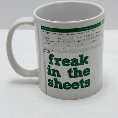 Freak in the Sheets Mug   Funny Excel Spreadsheet Parody Coffee Cup 