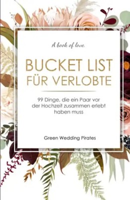 Bucket List für Verlobte: 99 Dinge, die ein Paar vor der Hochzeit zusammen erleb