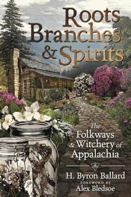 Roots, Branches & Spirits: The - Paperback, by Ballard H. Byron - Very Good