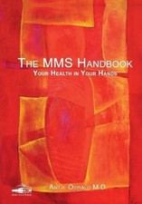 The MMS Handbook: Your Health in your Hands by Antje Oswald [Paperback]