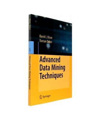 Advanced Data Mining Techniques, David L. Olson, Dursun Delen