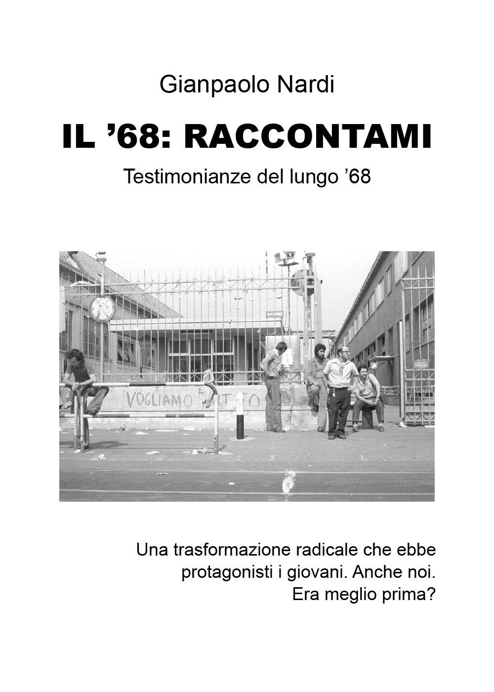 Il ’68: raccontami - Gianpaolo Nardi,  2019,  Youcanprint