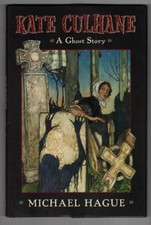 Kate Culhane: A Ghost Story by Michael Hague (First Edition) Kate Culhane: A Ghost Story by Michael Hague (First Edition)