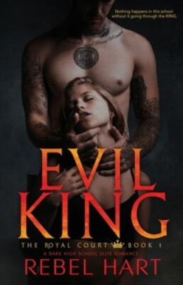 EVIL KING: A Dark High School Elite Romance (The Royal Court Book 1), Brand N...