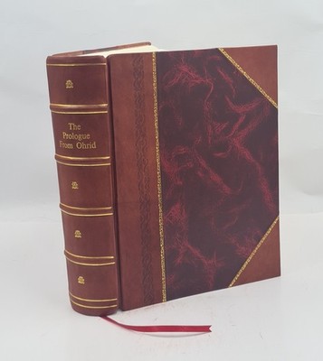 The Prologue From Ohrid 1926 By Bishop Nikolai Velimirovich [Leather Bound]