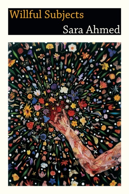 Willful Subjects By Sara Ahmed - Image 4