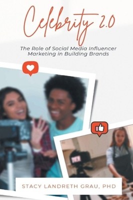 Celebrity 2.0: The Role of Social Media Influencer Marketing in Building Brands 