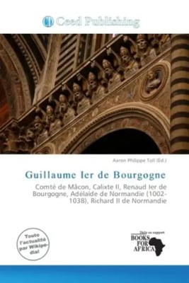 Aaron Philippe Toll | Guillaume Ier de Bourgogne | Taschenbuch | Französisch