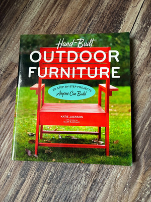 Hand-Built Outdoor Furniture : 20 Step-By-Step Projects - New Paperback