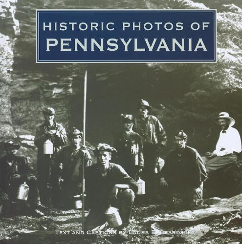 Thumbnail - Laura E Beardsley Historic Photos Of Pennsylvania (gebundene Ausgabe)