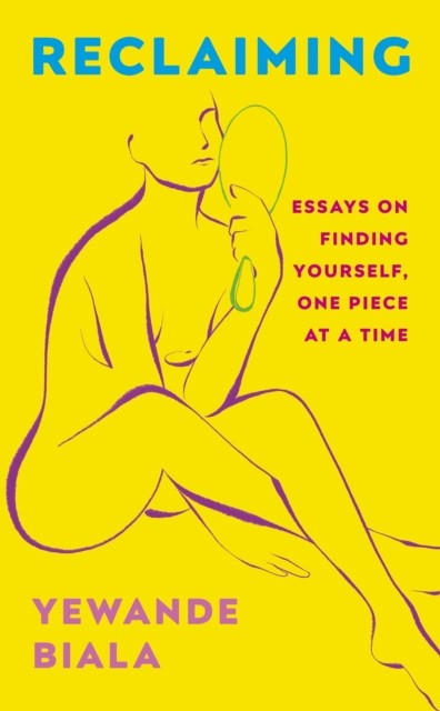 Reclaiming by Yewande Biala (Paperback Book)
