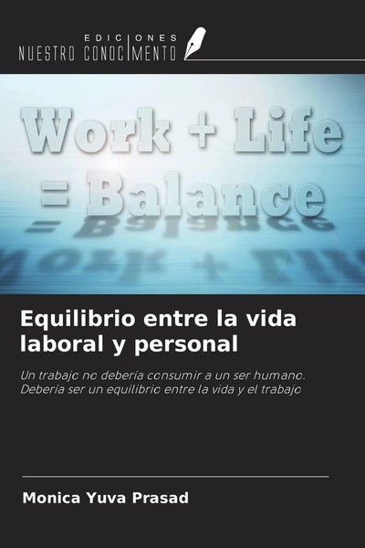 Monica Yuva Prasad | Equilibrio Entre La Vida Laboral Y Personal | Taschenbuch-image