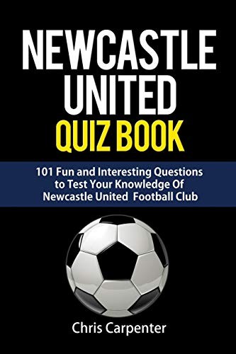 Newcastle United Quiz Book-Chris Carpenter