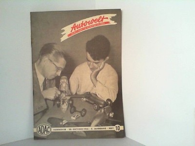 Autowelt. Hier Heft 10 / 8. Jahrgang, Oktober 1956. Organ des ADAC - Gau Nieders