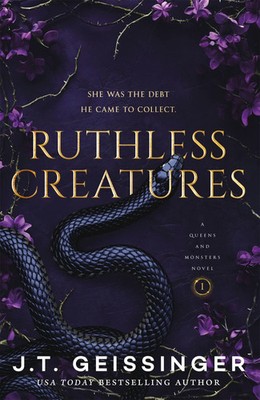 Ruthless Creatures | A Queens and Monsters Novel 1 | J. T. Geissinger | Buch