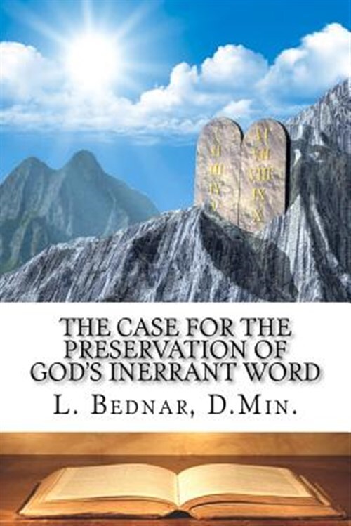 Case for the Preservation of God's Inerrant Word, Paperback by Bednar, L., Li...