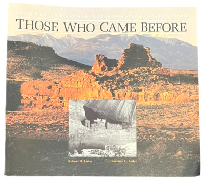 Those Who Came Before Southwestern Archeology in the National Park System Lister