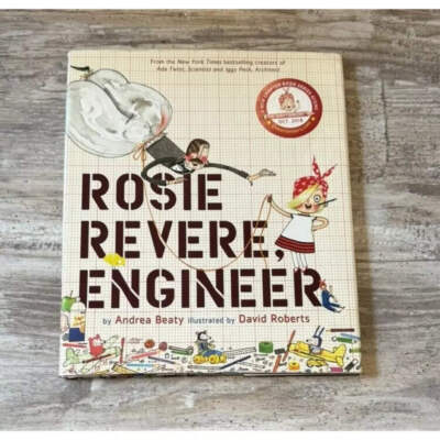 Rosie Revere, Engineer - Hardcover By Beaty, Andrea