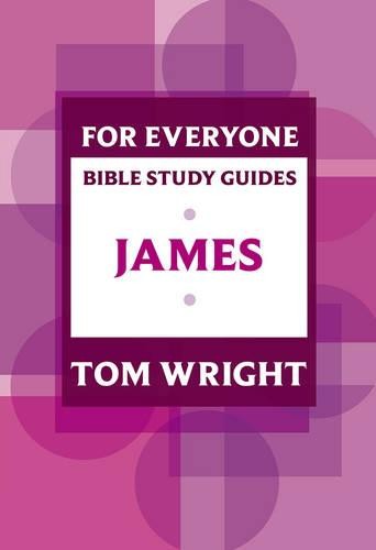 For Everyone Bible Study Guide: James Wright Paperback SPCK 9780281068593