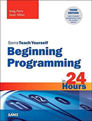 Beginning Programming in 24 Hours, Sams Teach Yourself Dean, Perr