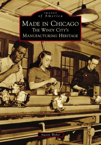 Austin Weber Made in Chicago (Paperback) Images of America (UK IMPORT) - Picture 1 of 1