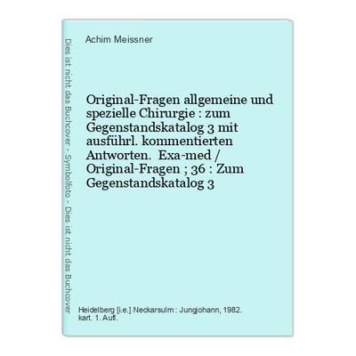 Original-Fragen allgemeine und spezielle Chirurgie : zum Gegenstandskatalog 3 mi