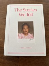 The Stories We Tell : Every Piece of Your Story Matters by Joanna Gaines (2022,