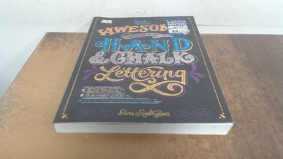 			The Awesome Book of Hand and Chalk Lettering, Dina Rodriguez, DK,		