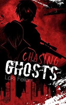 Chasing Ghosts - Band 1 (Dark Fantasy) von Loki Feilon | Buch | Zustand sehr gut