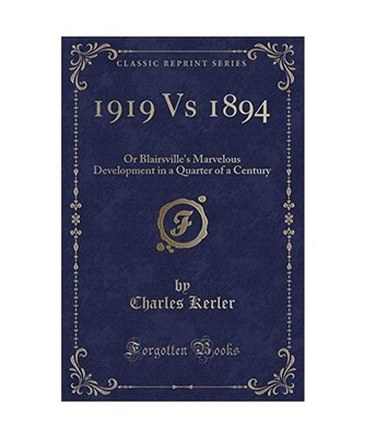 1919 Vs 1894: Or Blairsville's Marvelous Development in a Quarter of a Century 