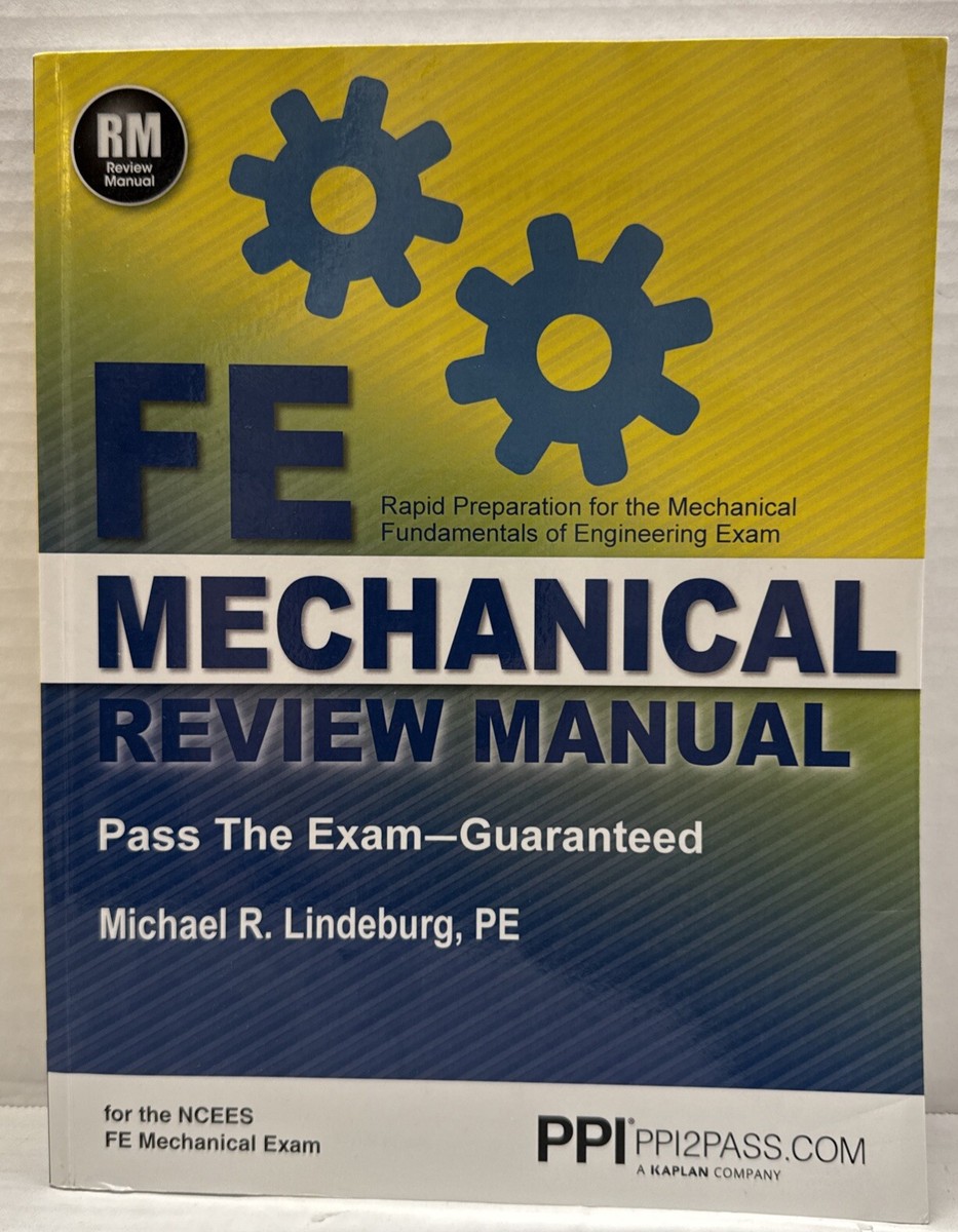 FE Mechanical Review Manual New edition by Lindeburg PE