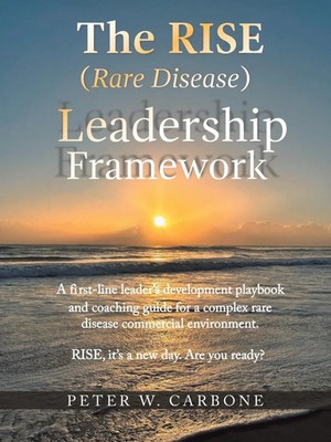 The RISE (Rare Disease) Leadership Framework Peter W. Carbone Taschenbuch 2024