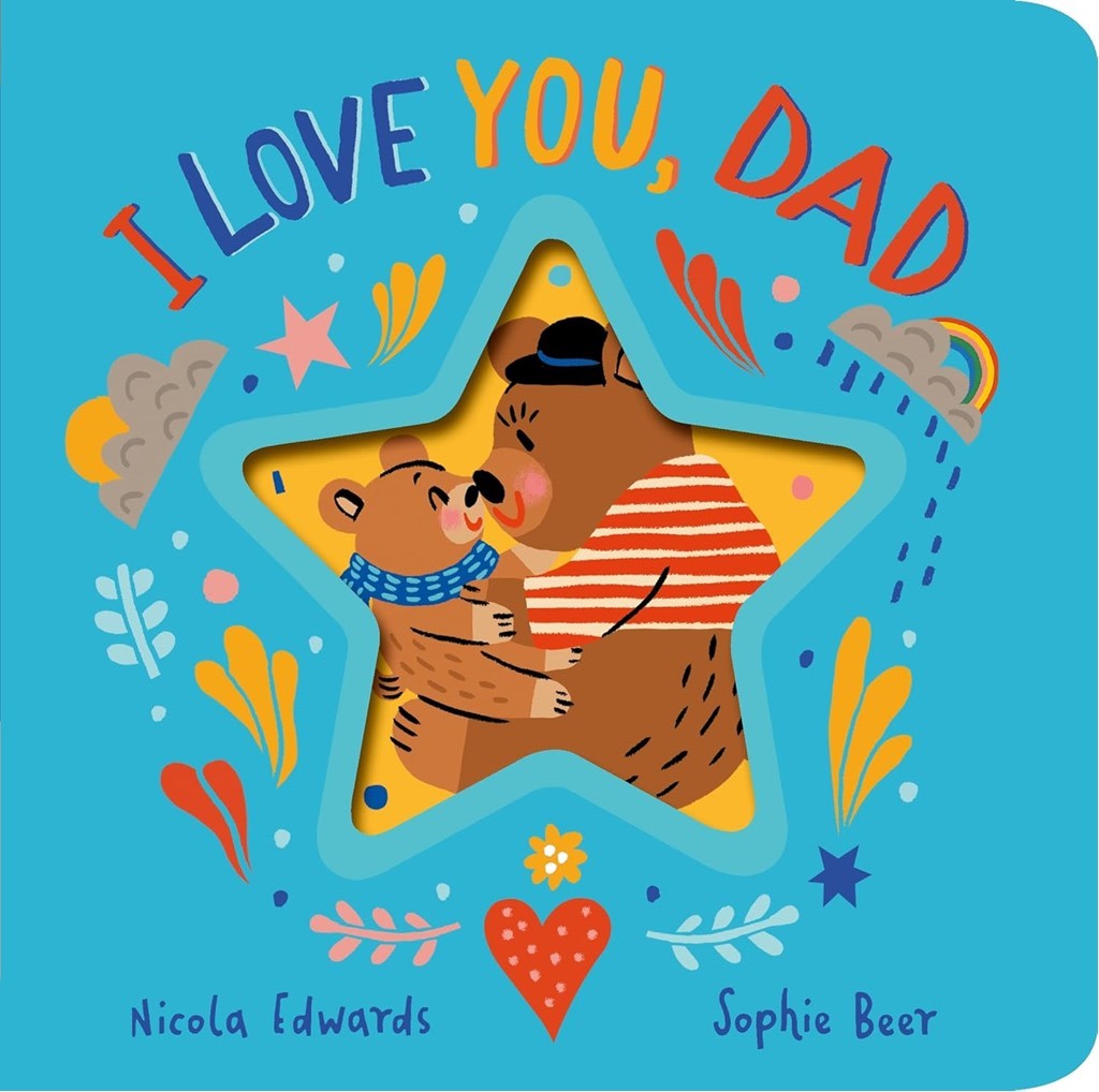 I Love You Dad (I Love You    2) by Nicola Edwards (HB 2025) - Image 3