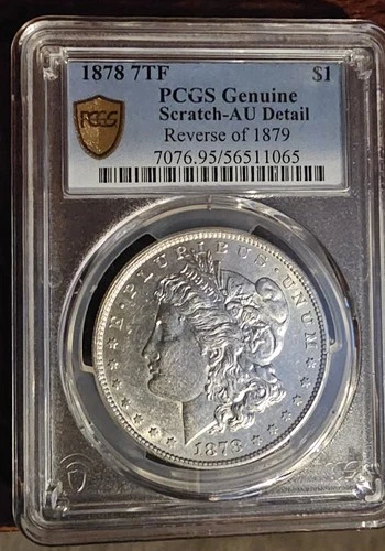 1878 7 TF Pcgs  Genuine Scratch Au Detail Reverse Of 1879 Morgan Silver Dollar