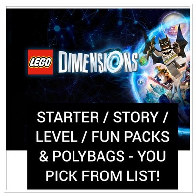 Lego Dimensions - Starter / Story / Team / Fun Packs & Polybags - YOU PICK!