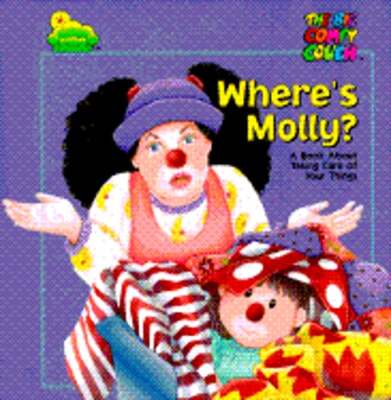 Where's Molly?: A Book about Taking Care of Your Things by Ellen Weiss: Used