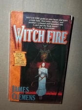 Wit'ch Fire by james clemens Del Rey Fantasy 1999 book 1 banned and the banished
