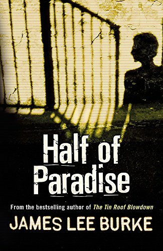 Half of Paradise By James Lee Burke. 9780752826394